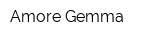 Amore Gemma