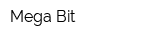 Mega Bit