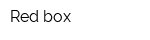Red-box