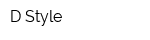 D-Style