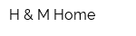 H & M Home