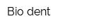 Bio-dent
