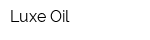 Luxe Oil