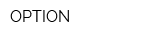 OPTION