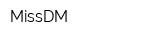 MissDM
