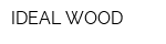IDEAL WOOD