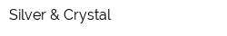 Silver & Crystal