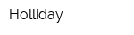 Holliday