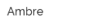 Ambre