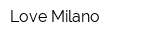 Love Milano