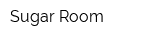 Sugar Room