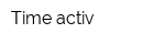 Time activ