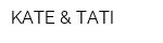 KATE & TATI