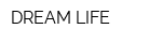 DREAM LIFE