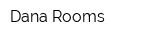 Dana Rooms