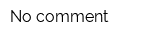 No comment