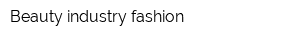 Beauty industry fashion