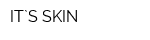 IT`S SKIN