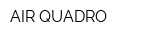 AIR QUADRO
