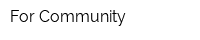 For Community