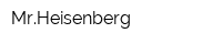 MrHeisenberg