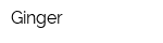 Ginger