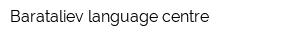 Barataliev language centre