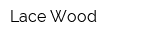 Lace Wood