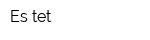 Es-tet