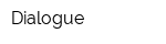 Dialogue