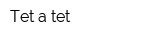 Tet-a-tet
