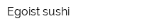Egoist-sushi