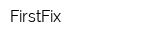 FirstFix