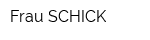 Frau SCHICK