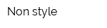 Non-style