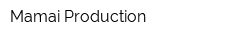 Mamai Production