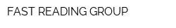 FAST READING GROUP