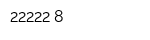 22222-8