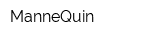 ManneQuin