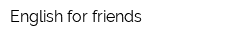 English for friends