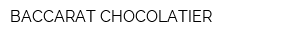 BACCARAT CHOCOLATIER