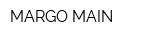 MARGO MAIN