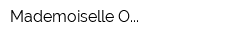 Mademoiselle O