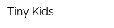 Tiny Kids