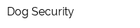 Dog Security