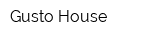 Gusto House