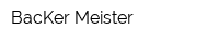 BacKer Meister