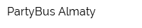 PartyBus Almaty