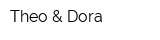 Theo & Dora