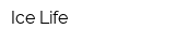 Ice Life